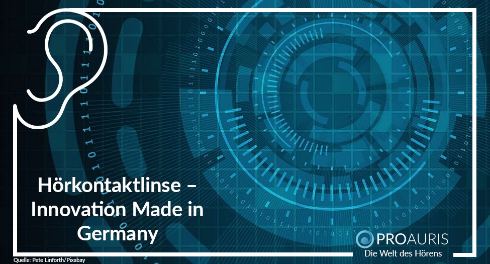 Hörkontaktlinse – Innovation Made in Germany